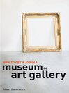 How to Get a Job in a Museum or Art Gallery (eBook)